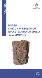 libro_museo-civico-archeologico-di-castelfranco-emilia-simonini_copertina