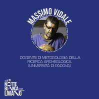 padova_notte-bianca-liviano_gender-archaeology_massimo-vidale