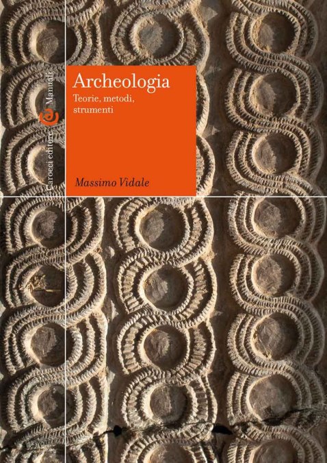 libro_Archeologia-Teorie-metodi-strumenti_di-massimo-vidale_copertina