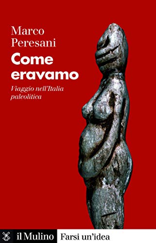 libro_come-eravamo-l-italia-nel-paleolitico_copertina