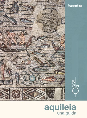 libro_aquileia-una-guida_incentro_di-Elena-Commessatti_copertina