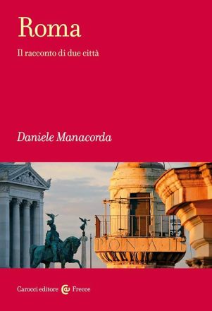 libro-roma-il-racconto-di-due-città_di-daniele-manacorda_copertina