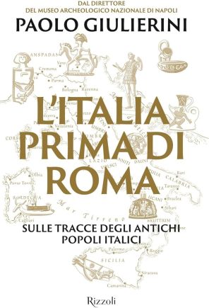 libro_L-Italia-prima-di-Roma-Sulle-tracce-degli-antichi-popoli-italici_copertina
