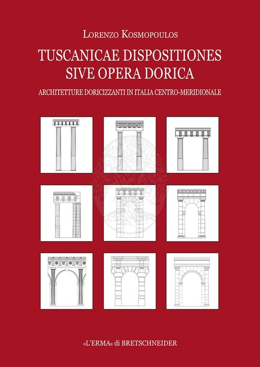 libro_Tuscanicae dispositiones sive opera dorica. Architetture doricizzanti in Italia centro-meridionale_copertina