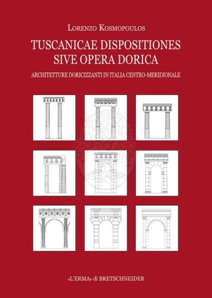 libro_Tuscanicae dispositiones sive opera dorica. Architetture doricizzanti in Italia centro-meridionale_copertina