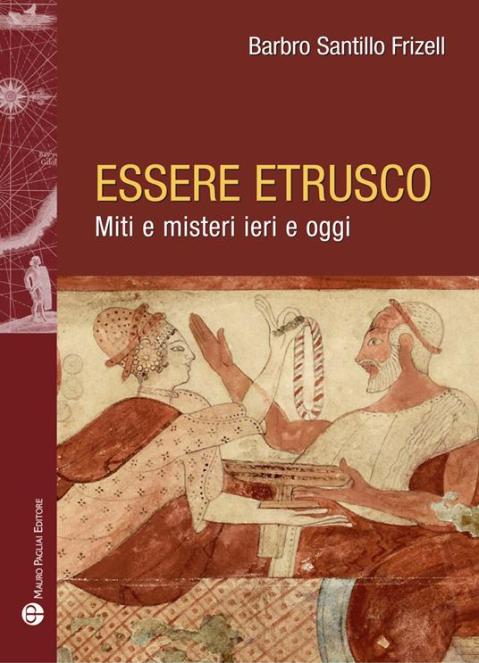 libro-essere-etrusco-miti-e-misteri-ieri-e-oggi_di-barbro-santillo-frizell_copertina