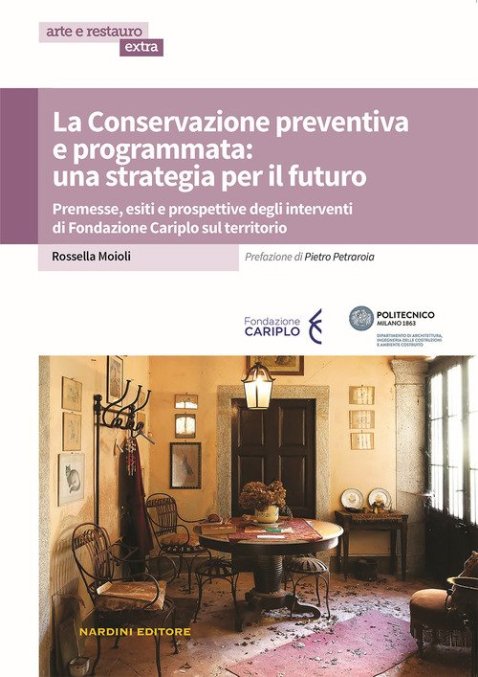 libro_la-conservazione-preventiva-e-programmata-una-strategia-per-il-futuro-premesse-esiti-e-prospettive_copertina