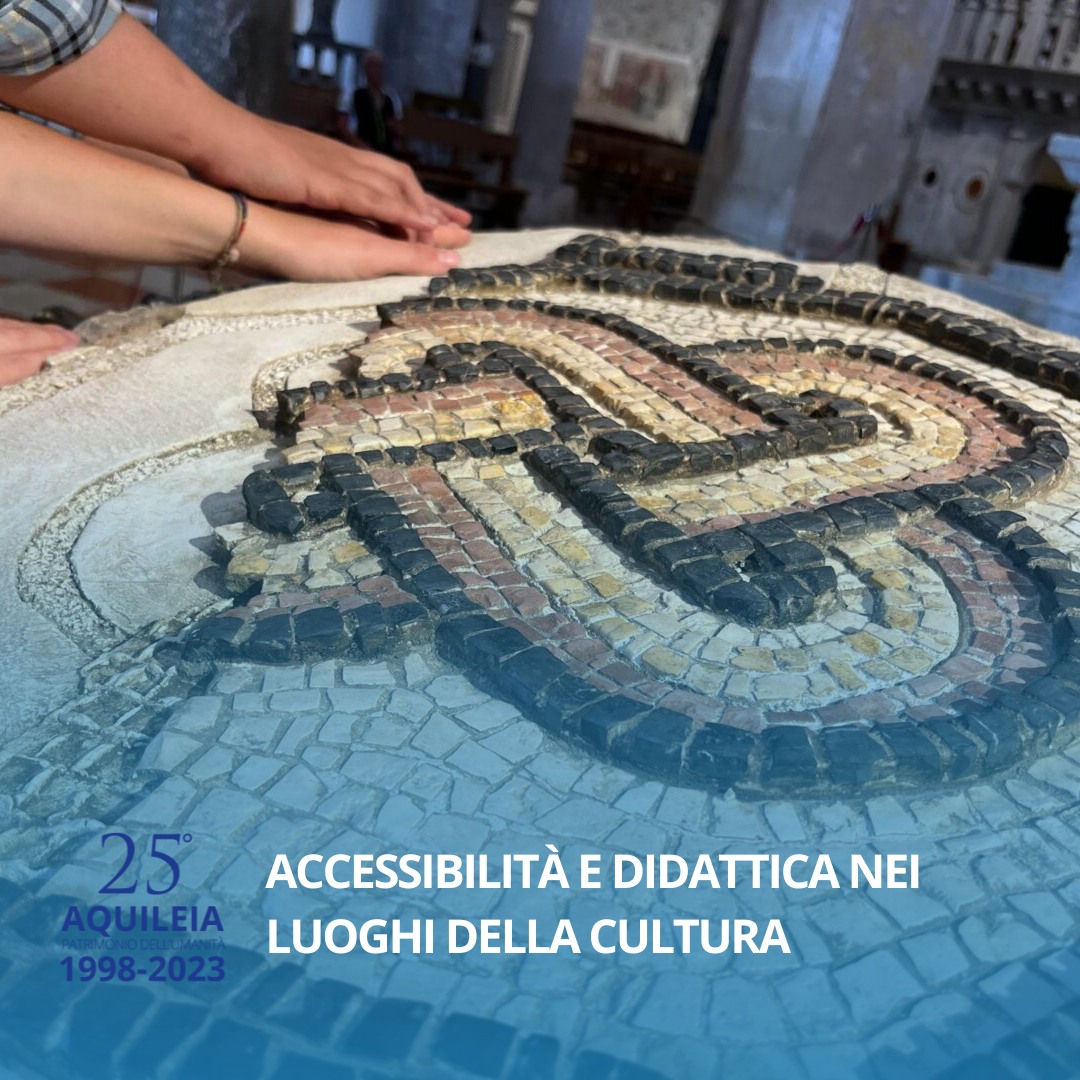 aquileia_fondazione_celebrazioni-25 anni-unesco_accessibilità-e-didattica_locandina