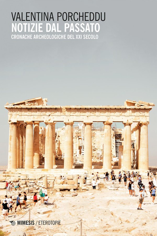 libro-notizie-dal-passato-cronache-archeologiche-del-XXI-secolo_di-valentina-porcheddu_copertina