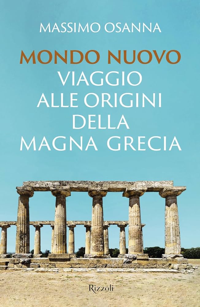 libro-mondo-nuovo-viaggio-alle-origini-della-magna-grecia_osanna_copertina